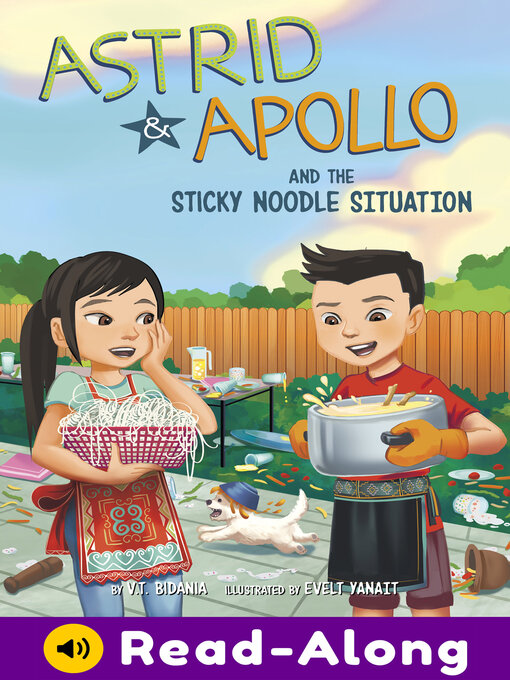 Title details for Astrid and Apollo and the Sticky Noodle Situation by V.T. Bidania - Available